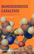 Homogeneous Catalysis: Understanding the Art