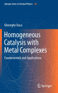 Homogeneous Catalysis with Metal Complexes: Fundamentals and Applications
