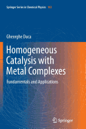 Homogeneous Catalysis with Metal Complexes: Fundamentals and Applications