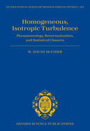 Homogeneous, Isotropic Turbulence: Phenomenology, Renormalization and Statistical Closures