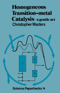 Homogeneous Transition-Metal Catalysis: A Gentle Art