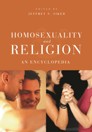 Homosexuality and religion: an encyclopedia