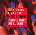 Honegger: Jeanne d'Arc au b�cher