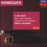 Honegger: Le Roi David - Michel Hamel (tenor); Pauline Martin (soprano); St�phane Audel; Suzanne Danco (soprano); Ch?ur des Jeunes de L'�glise National Vaudoise (choir, chorus); L'Orchestre de la Suisse Romande; Ernest Ansermet (conductor)