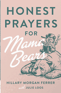 Honest Prayers for Mama Bears