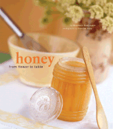 Honey: From Flower to Table - Rosenbaum, Stephanie, and Kopp, Caroline (Photographer)