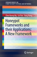 Honeypot Frameworks and their Applications: A New Framework