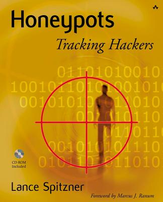Honeypots: Tracking Hackers - Spitzner, Lance