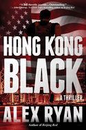 Hong Kong Black: A Nick Foley Thriller