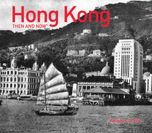 Hong Kong Then and Now�