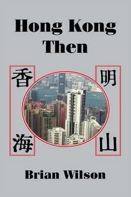 Hong Kong Then - Wilson, Brian