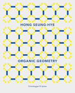 Hong Seung-Hye: Organic Geometry