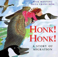 Honk! Honk! - Manning, Mick, and Granstrom, Brita