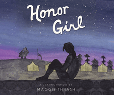Honor Girl: A Graphic Memoir