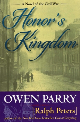 Honor's Kingdom - Peters, Ralph, and Parry, Owen