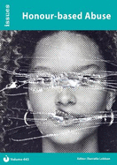 Honour-based Abuse: (Issues): PSHE & RSE Resources For Key Stage 3 & 4