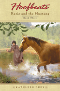 Hoofbeats: Katie and the Mustang Book 3