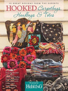 Hooked Carpetbags, Handbags & Totes: 13 Great Designs from the Experts