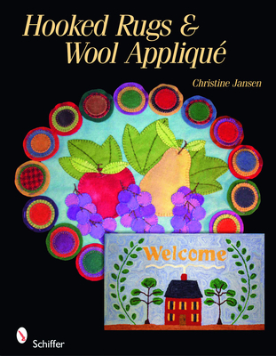 Hooked Rugs & Wool Applique - Jansen, Christine