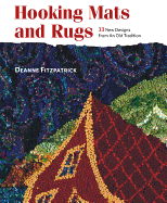Hooking Mats and Rugs: 33 New Designs from an Old Tradition