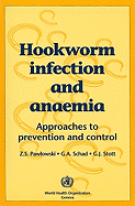 Hookworm Infection and Anaemia: Approaches to Prevention and Control