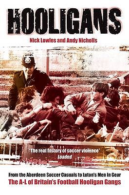 Hooligans Vol.1 - Lowles, Nick, and Nicholls, Andy, and Nichols, Andy