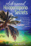 Ho'oponopono Book: Advanced Ho'oponopono Secrets