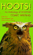 Hoots!: An Anthology of Scottish Comic Writing
