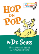 Hop on Pop: The Simplest Seuss for Younger Use (Larger Trim Size)