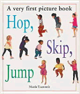 Hop, Skip, Jump: A Very First Picture Book