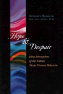 Hope and Despair: How Perceptions of the Future Shape Human Behavior