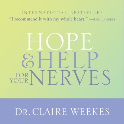 Hope and Help for Your Nerves - Weekes, Dr. (Read by)