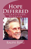 Hope Deferred: Ingratitude, Disdain