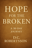 Hope For The Broken: A 30-Day Devotional