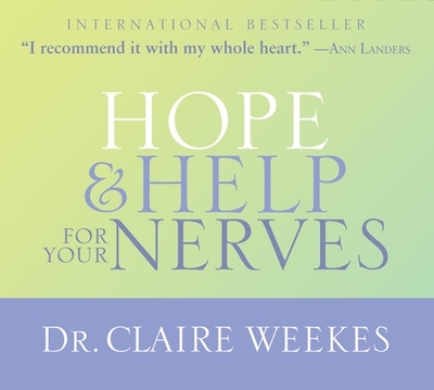 Hope & Help for Your Nerves - Weekes, Claire, Dr. (Performed by)