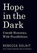 Hope in the Dark: Untold Histories, Wild Possibilities