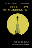 Hope in Time of Abandonment
