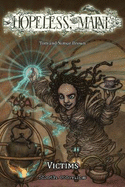 Hopeless, Maine 3: Victims
