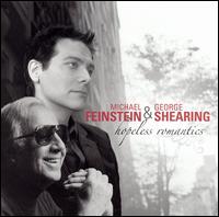 Hopeless Romantics - Michael Feinstein/George Shearing