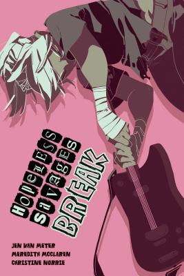 Hopeless Savages: Break - Van Meter, Jen