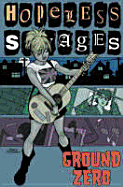 Hopeless Savages Volume 2: Ground Zero