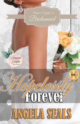Hopelessly Forever - Seals, Angela