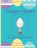 Hoppy Easter: Coloring Book For Kids