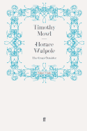 Horace Walpole: The Great Outsider