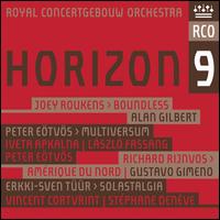 Horizon 9 - Iveta Apkalna (organ); L�szl� Fassang (organ); Vincent Cortvrint (piccolo); Royal Concertgebouw Orchestra