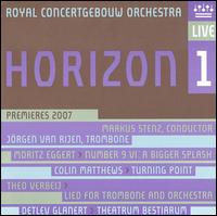 Horizon, Vol. 1 - J�rgen Van Rijen (trombone); Royal Concertgebouw Orchestra; Markus Stenz (conductor)