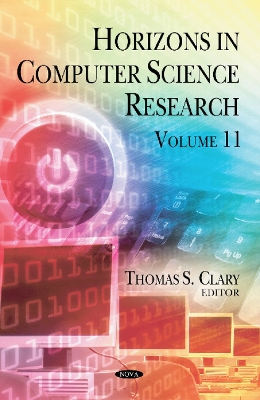 Horizons in Computer Science Research: Volume 11 - Clary, Thomas S (Editor)