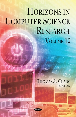 Horizons in Computer Science Research: Volume 12 - Clary, Thomas S (Editor)