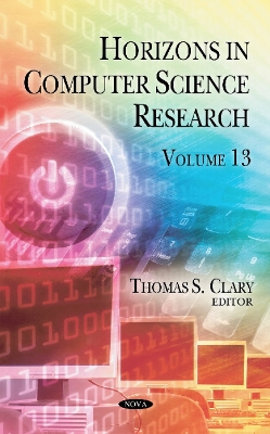 Horizons in Computer Science Research: Volume 13 - Clary, Thomas S (Editor)