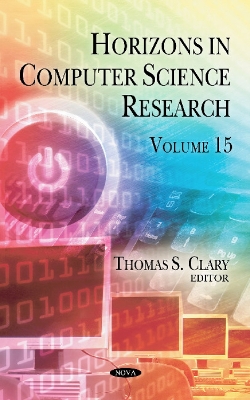 Horizons in Computer Science Research: Volume 15 - Clary, Thomas S (Editor)